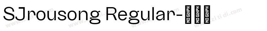 SJrousong Regular字体转换